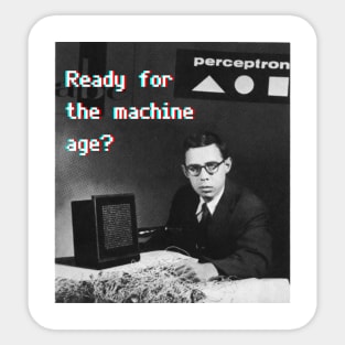 Ready for the machine age? Sticker